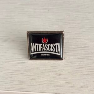 Pin Metálico Antifascista Siempre