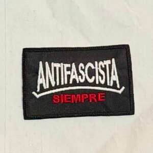 Parche Bordado Cuadrado Antifascista Siempre!